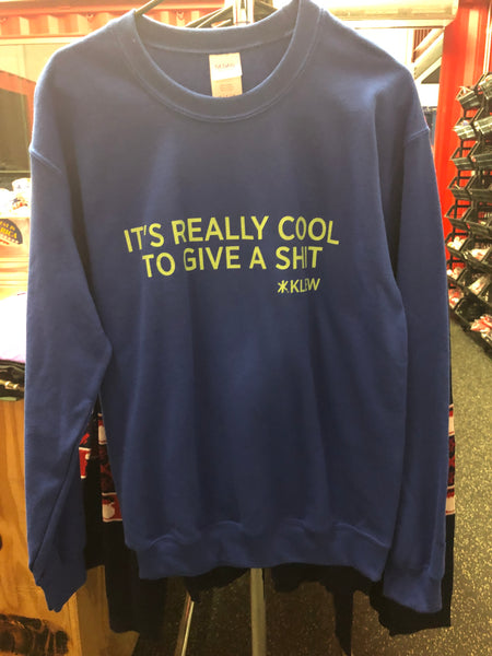 Give A Shit Crew Sweatshirt